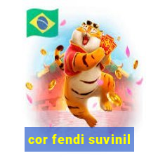 cor fendi suvinil